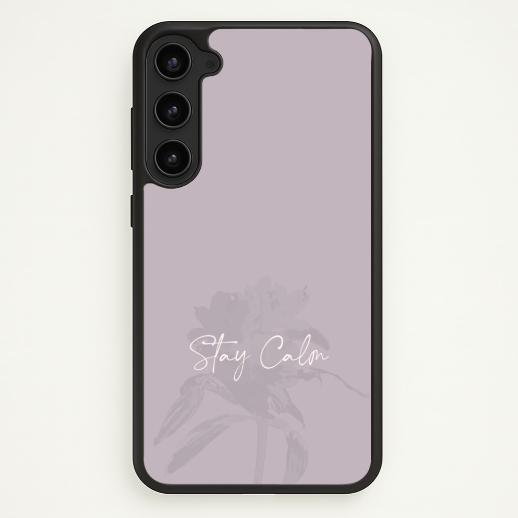 Mauve Stay Calm Phone Case - Galaxy S23 Plus / Standard