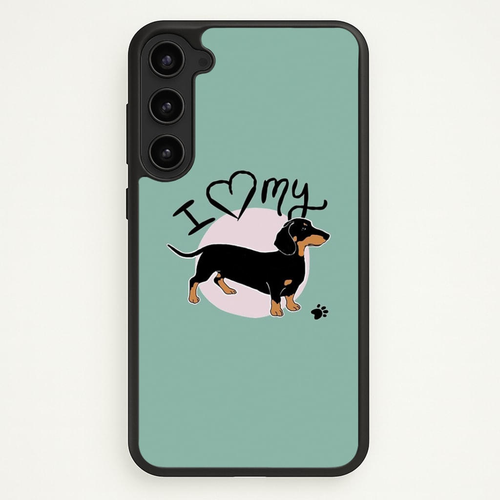 I Love My Dachshund Phone Case - Galaxy S23 / Standard