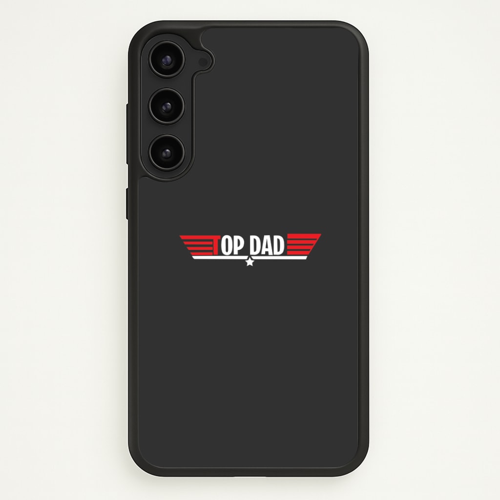 Top Dad- Fathers Day Phone Case - Galaxy S23 / Standard