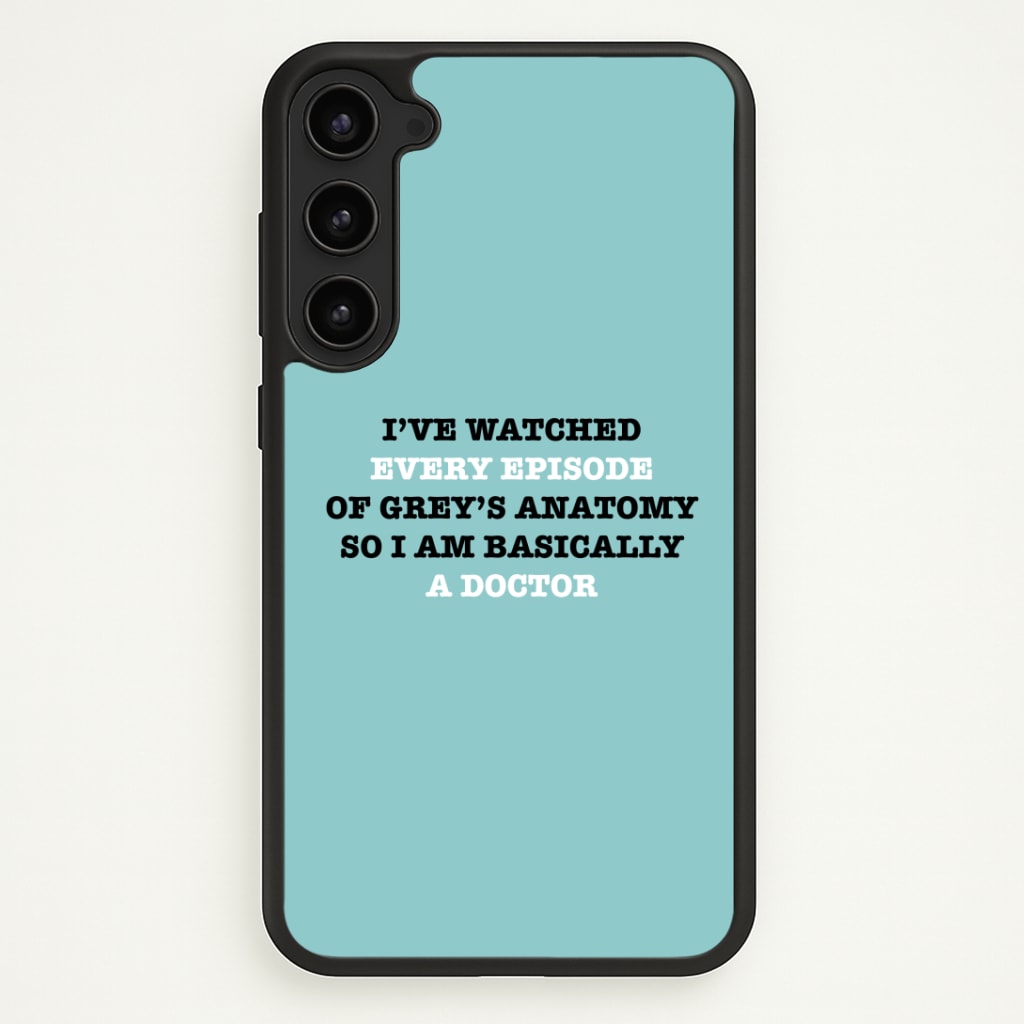 I've Watched Every Episode Of Grey's Phone Case - Galaxy S23 / Standard