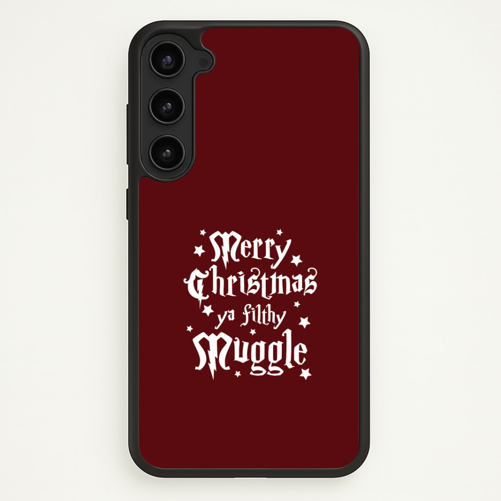 Merry Christmas You Filthy Muggle Phone Case - Galaxy S23 Plus / Standard