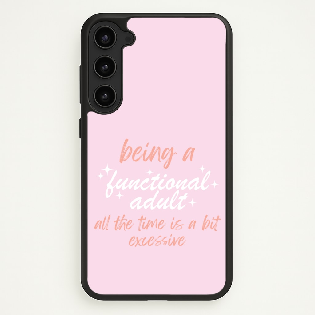 Being A Functional Adult - Aesthetic Quote Phone Case - Galaxy S23 Plus / Standard