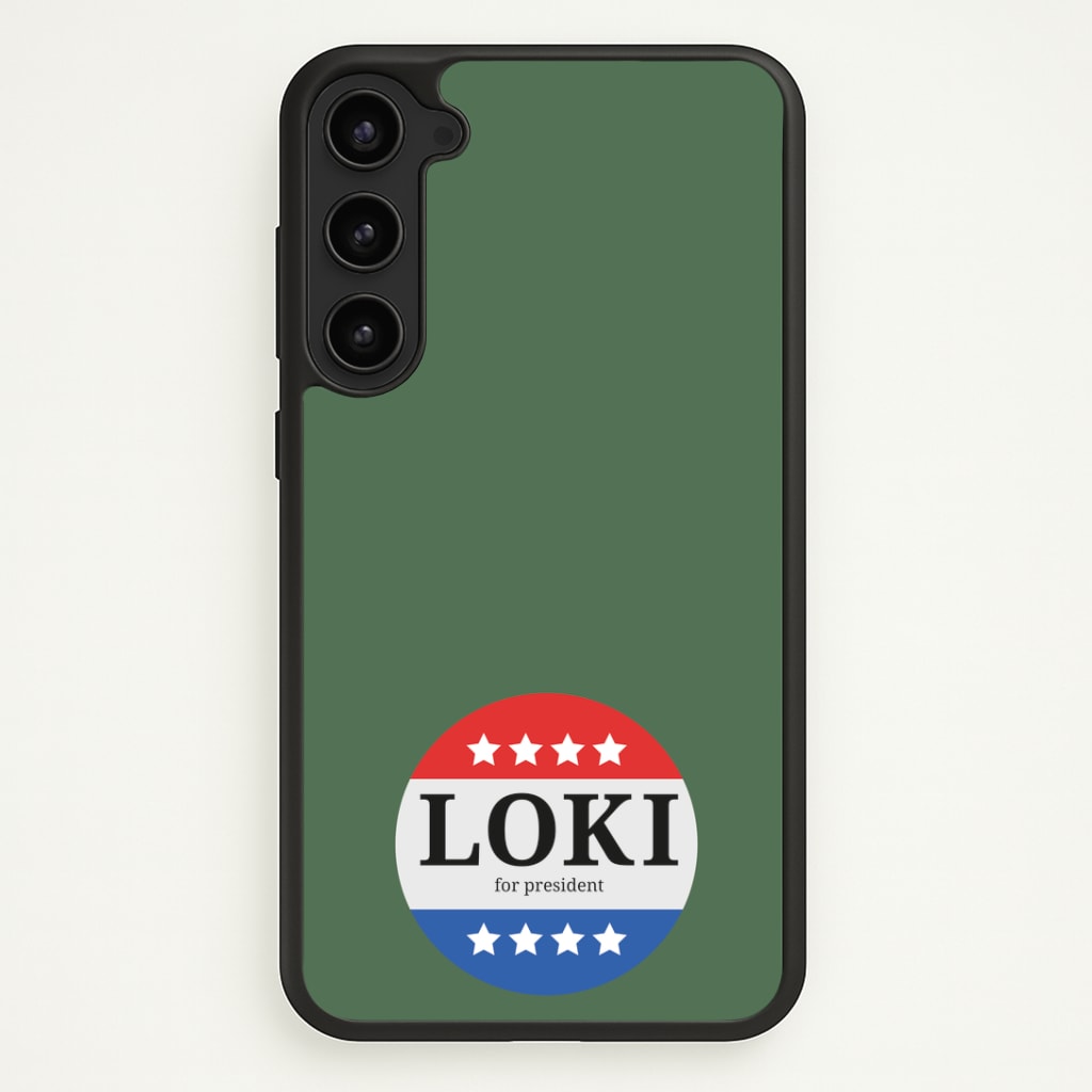 Loki For President Phone Case - Galaxy S23 / Standard