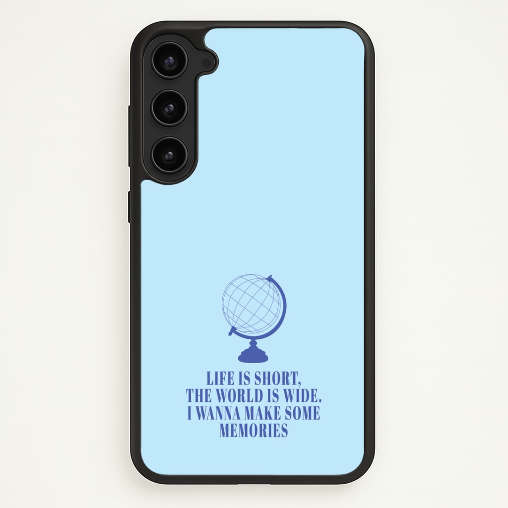Life Is Short The World Is Wide - Mamma Mia Phone Case - Galaxy S23 / Standard