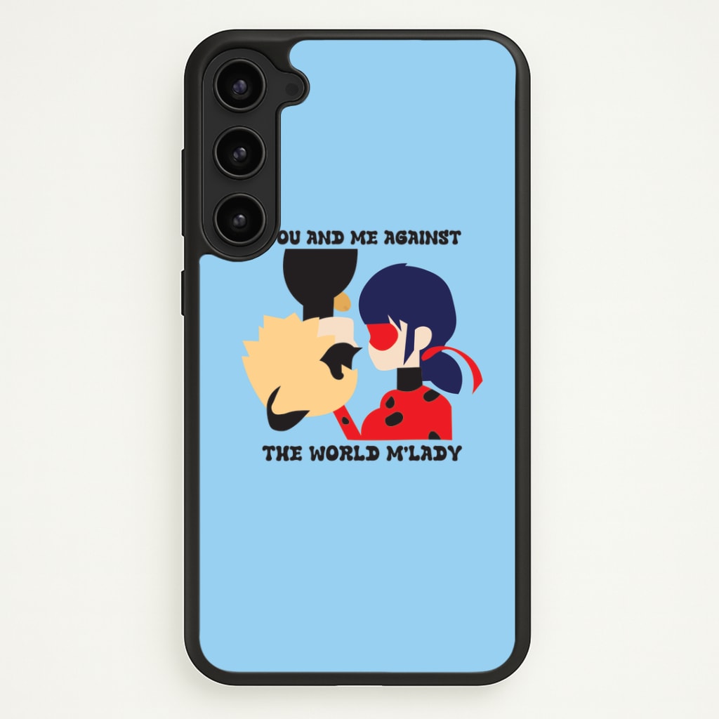 You And Me Against The World M'lady Phone Case - Galaxy S23 Plus / Standard