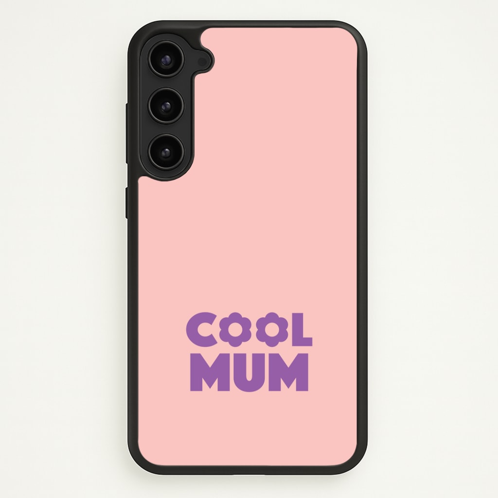 Cool Mum Phone Case - Galaxy S23 Plus / Standard