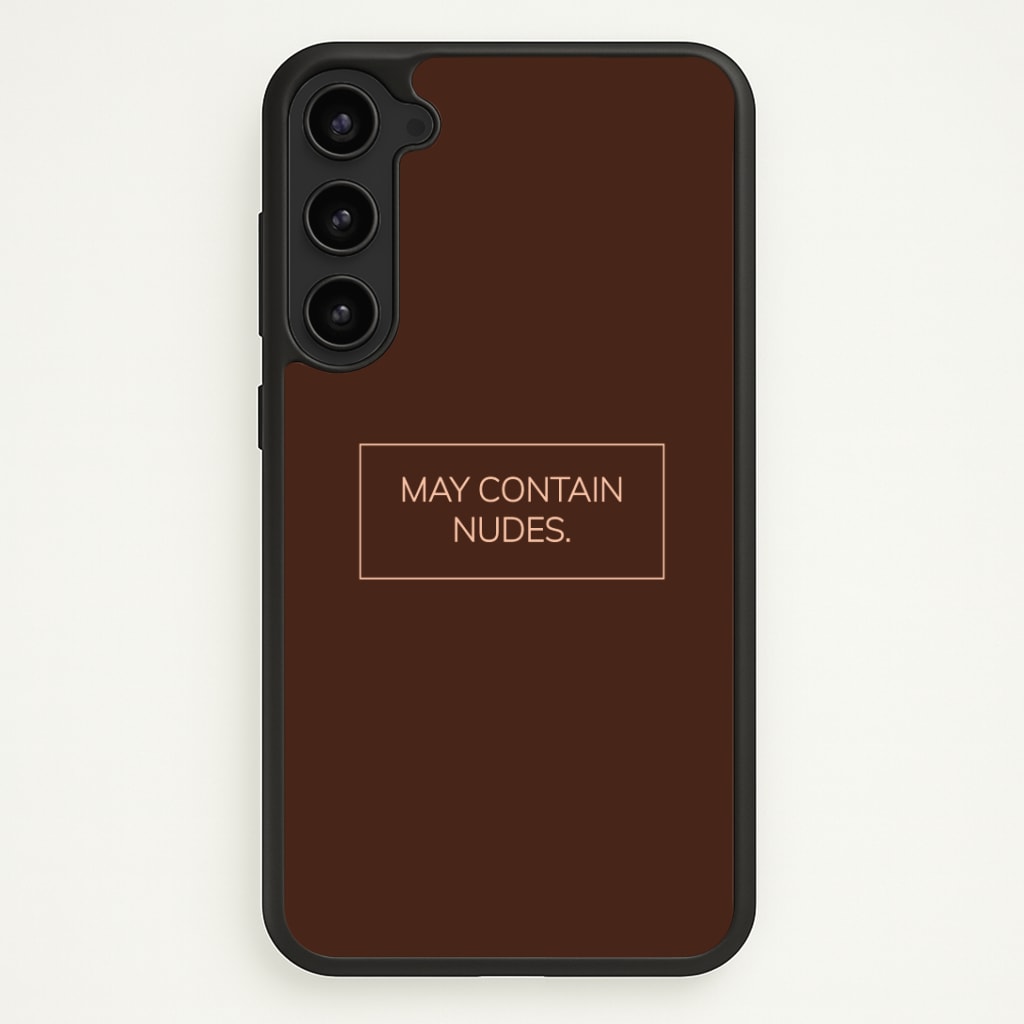 May Contain Nudes Phone Case - Galaxy S23 Plus / Standard
