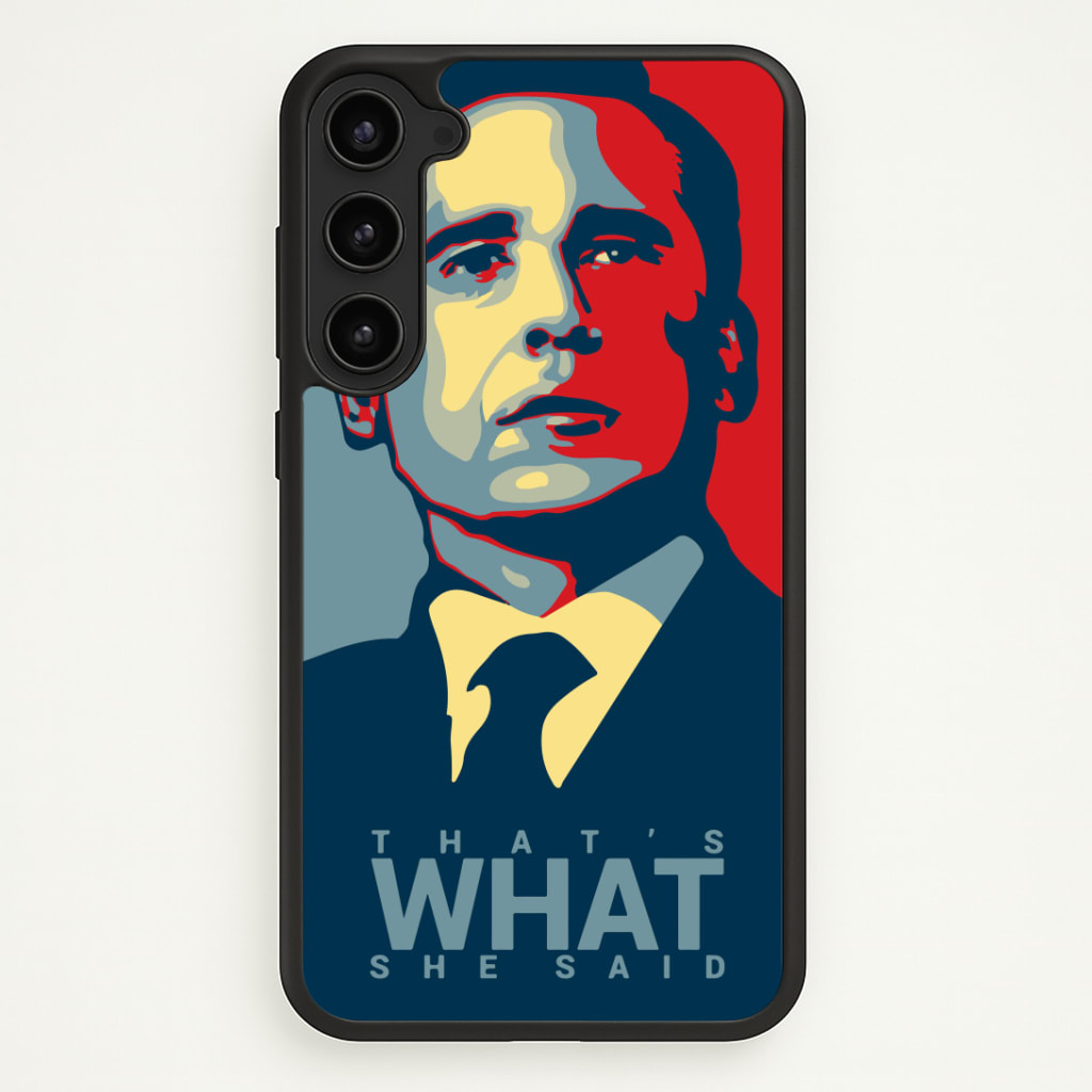 That's What She Said Phone Case - Galaxy S23 Plus / Standard