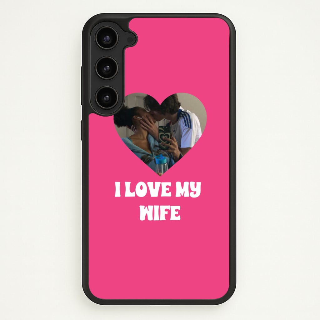 I Love My Wife - Personalised Couples Phone Case - Galaxy S23 Plus / Standard
