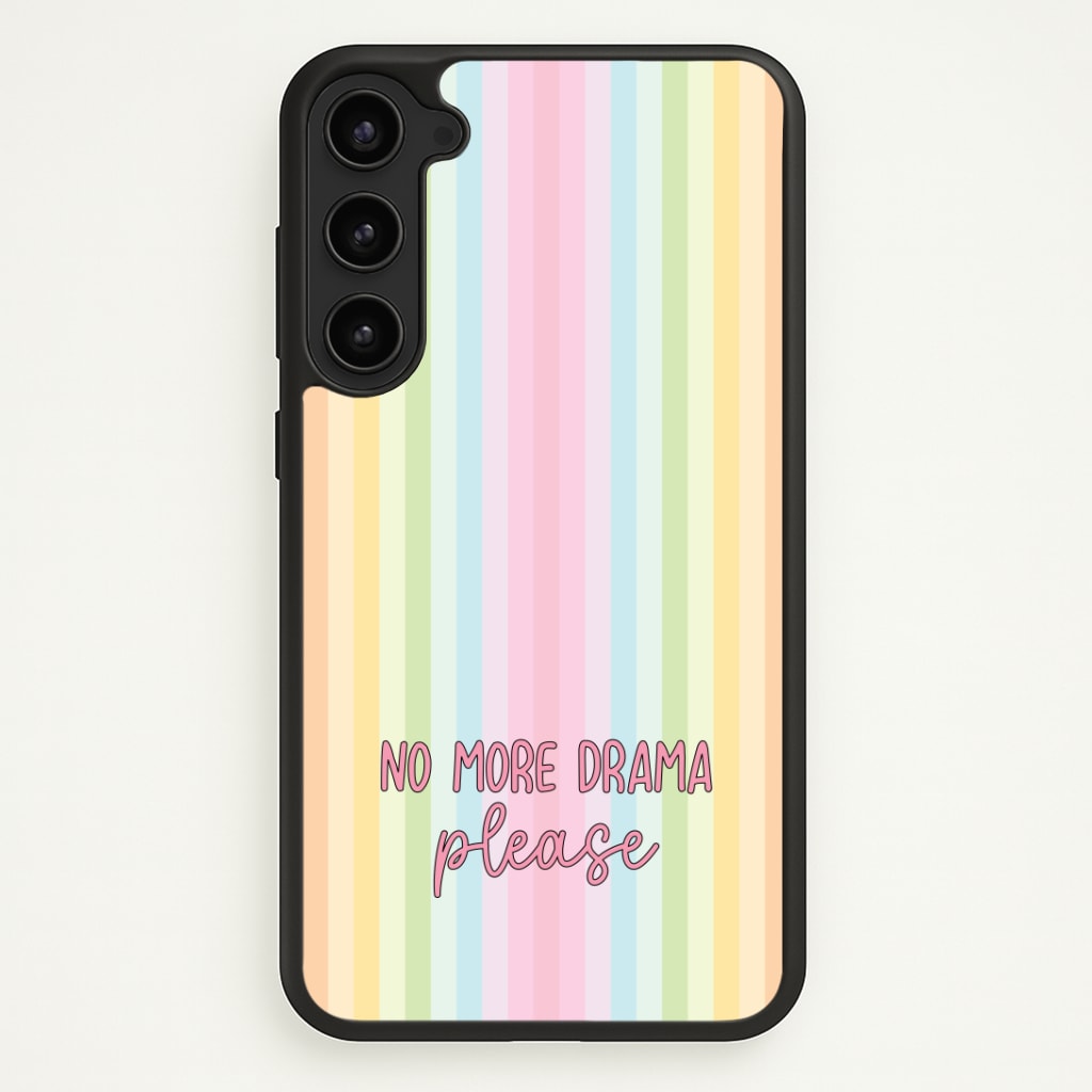 No More Drama Please Phone Case - Galaxy S23 Plus / Standard