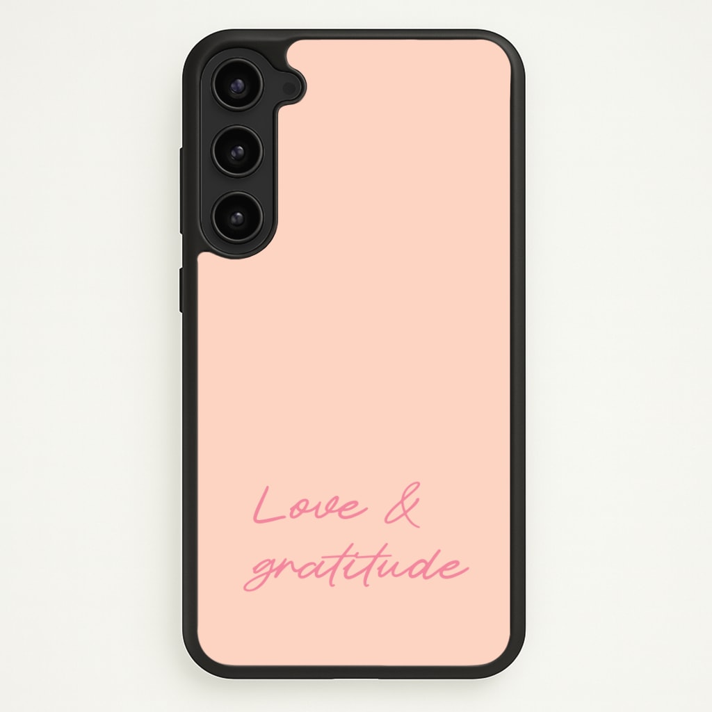 Love And Gratitude Phone Case - Galaxy S23 Plus / Standard