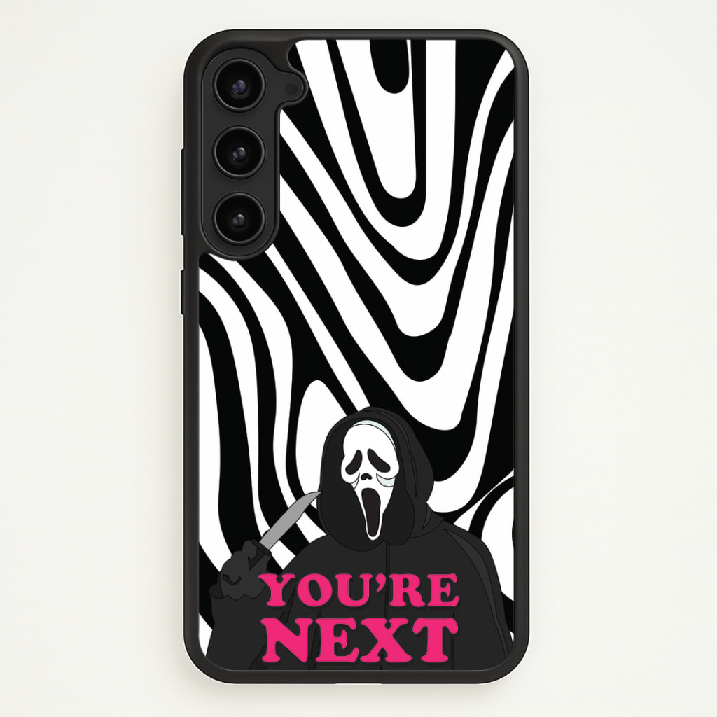 You're Next Phone Case - Galaxy S23 / Standard