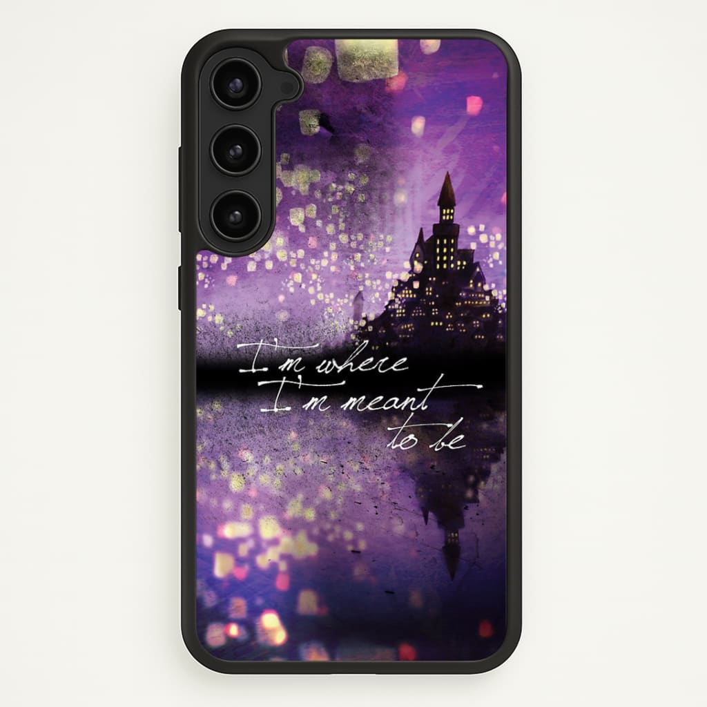 I'm Where I'm Meant To Be Tangled Phone Case - Galaxy S23 Plus / Standard