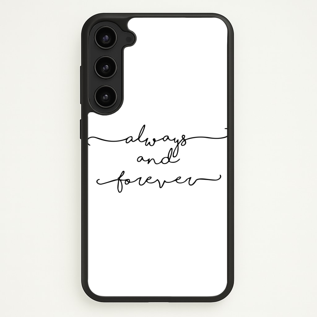 Always & Forever - VD Phone Case - Galaxy S23 / Standard