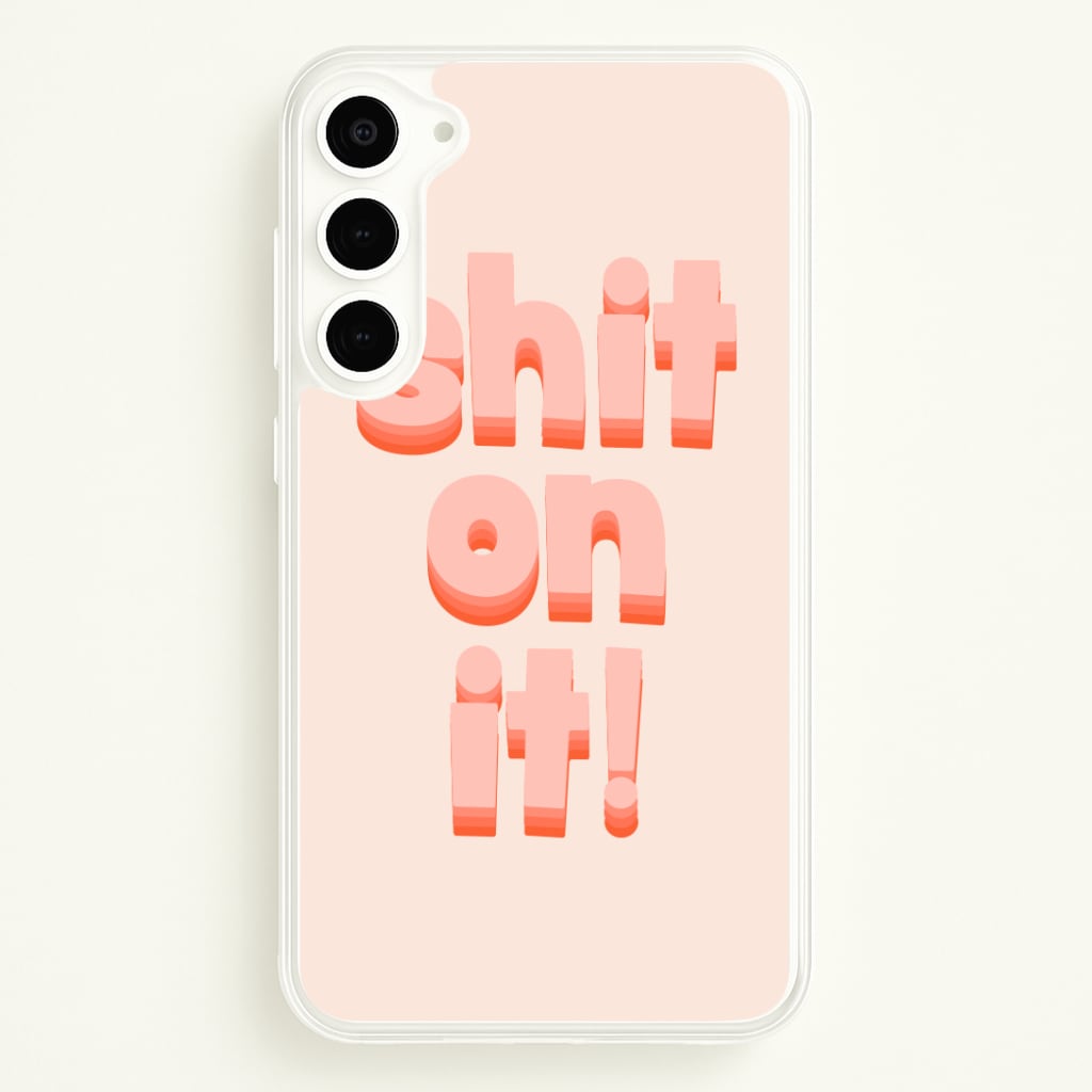 Shit On It - FND Phone Case