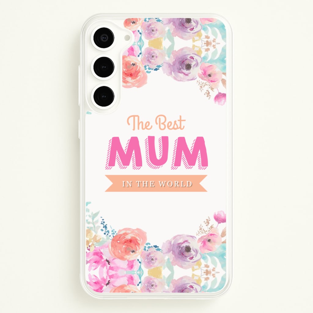 Best Mum In The World Phone Case