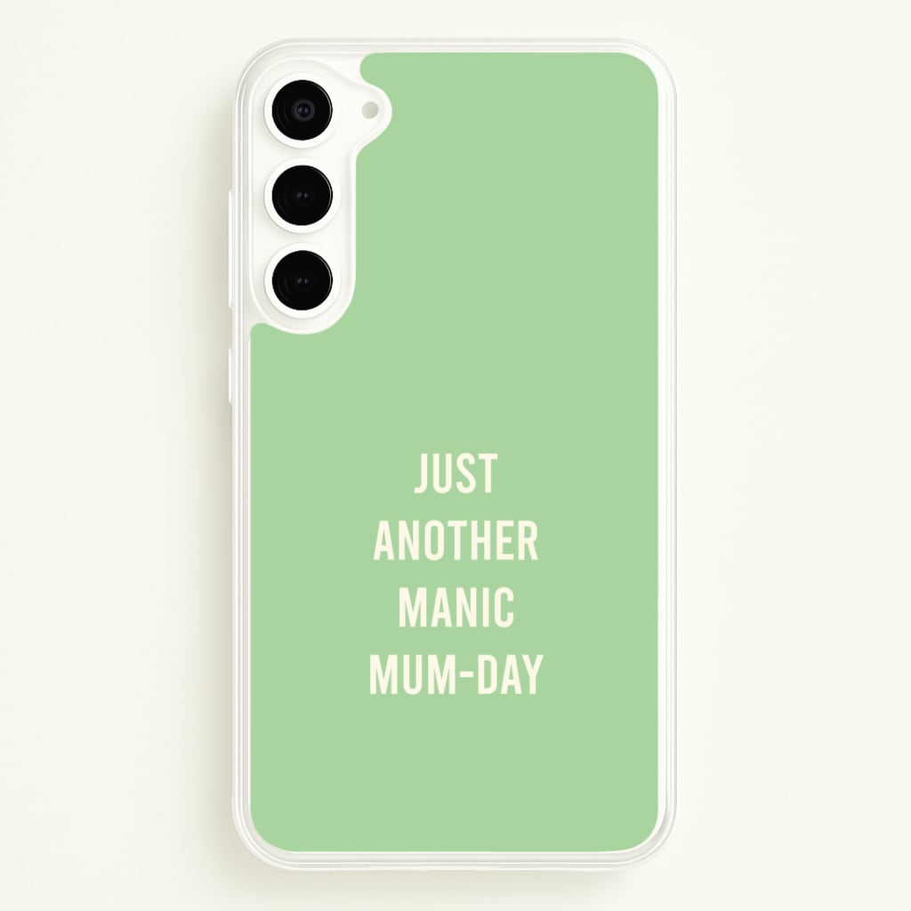 Just Another Manic Mumday Phone Case