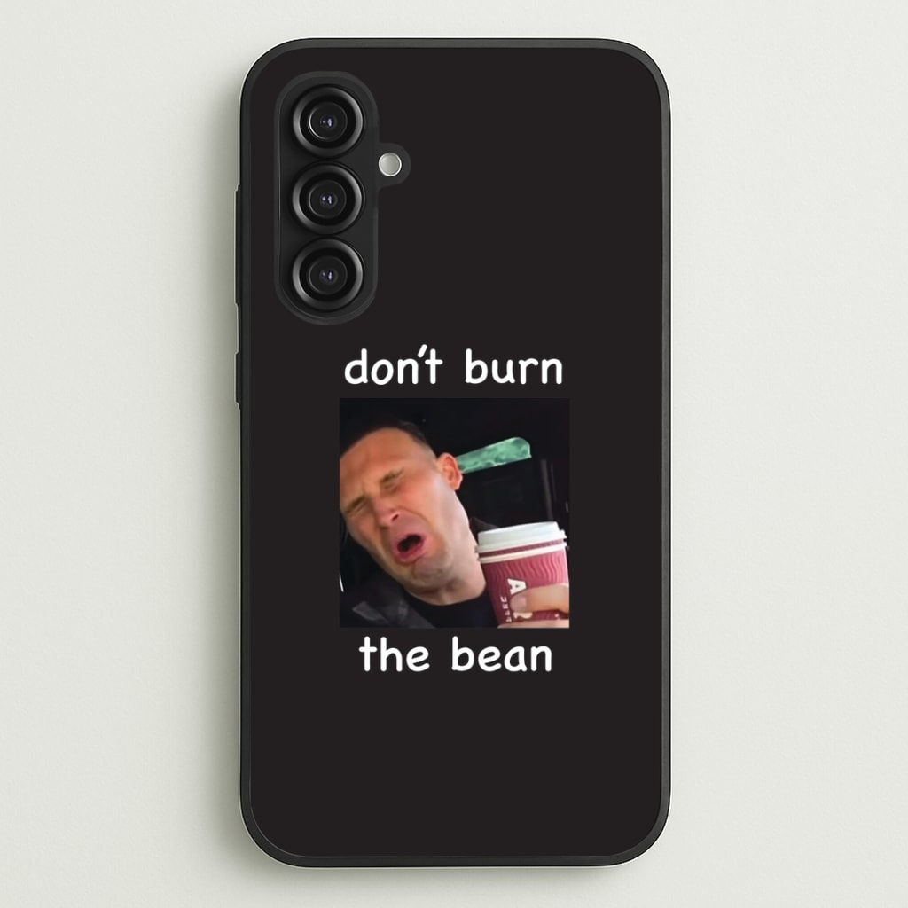Don't Burn The Bean Phone Case