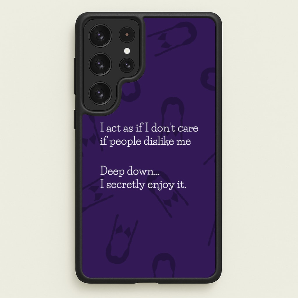 Deep Down.. I Secretly Enjoy It Phone Case