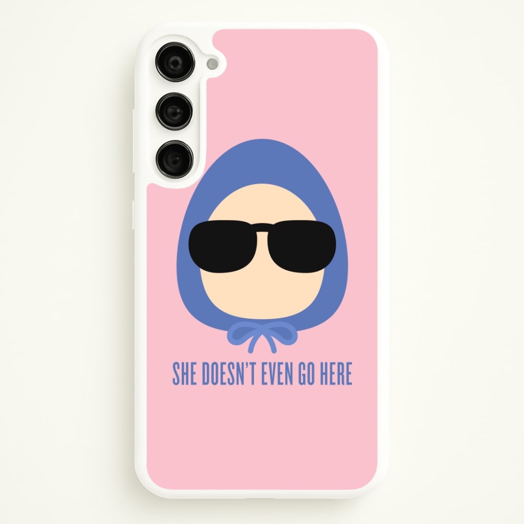 She Doesn't Even Go Here Phone Case