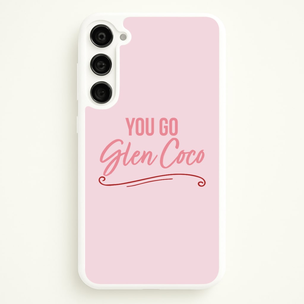 You Go Glen Coco Phone Case