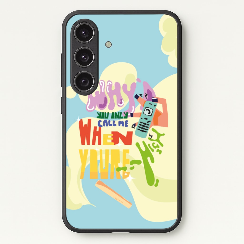 Why'd you only call me when you're high - Arctic Monkeys Phone Case - Galaxy S24 Plus / Standard