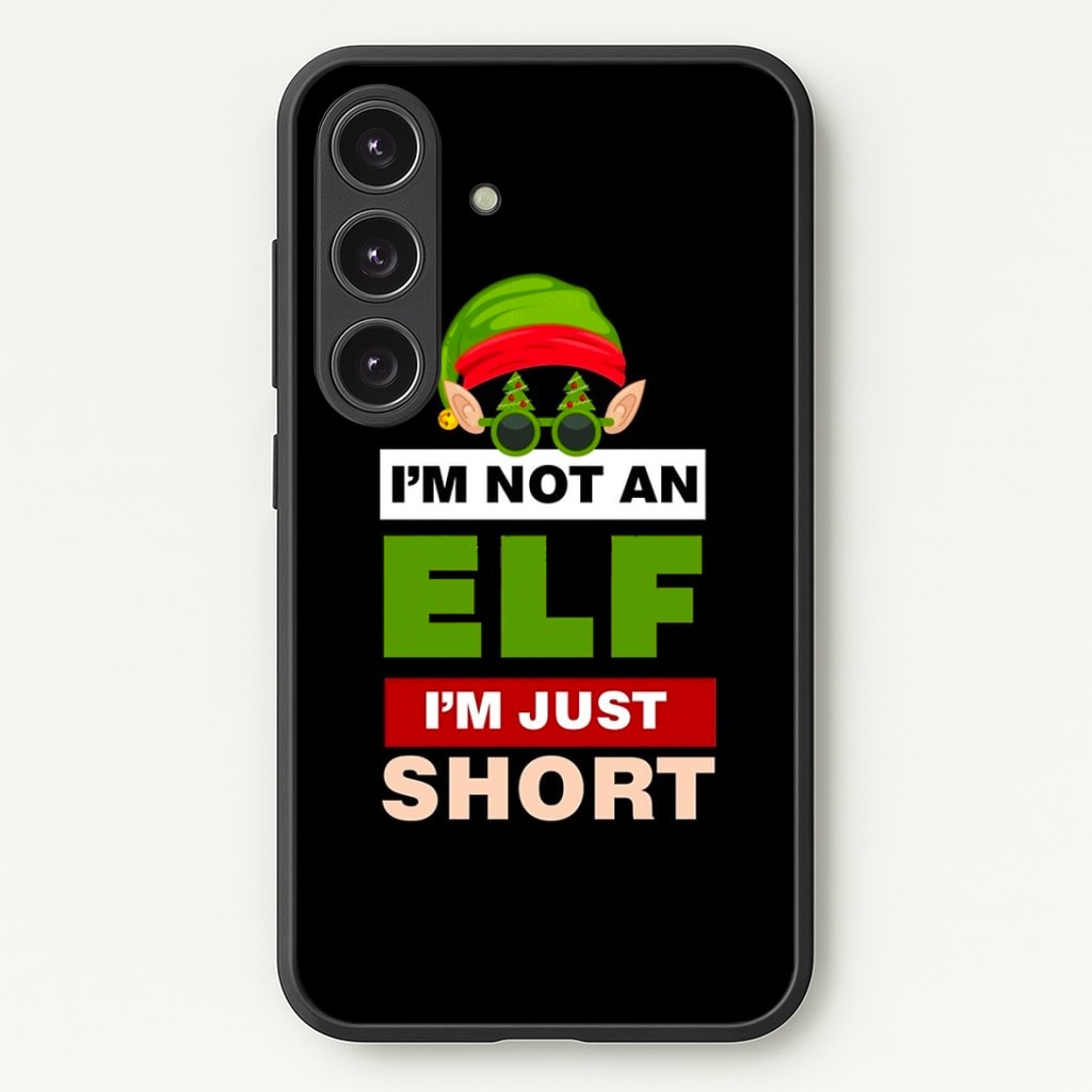 I'm Not An Elf I'm Just Short - Christmas Phone Case - Galaxy S24 Plus / Standard