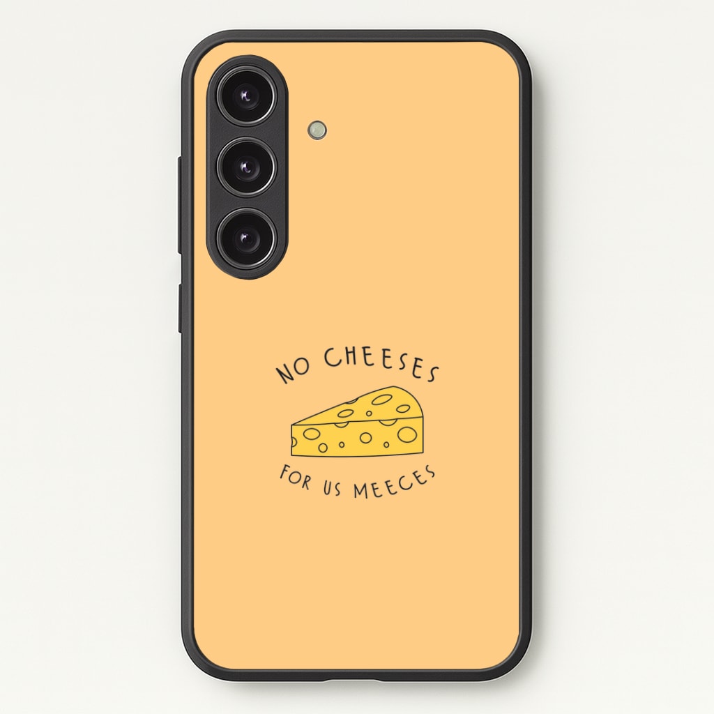 No Cheeses For Us Meeces Phone Case - Galaxy S24 Plus / Standard