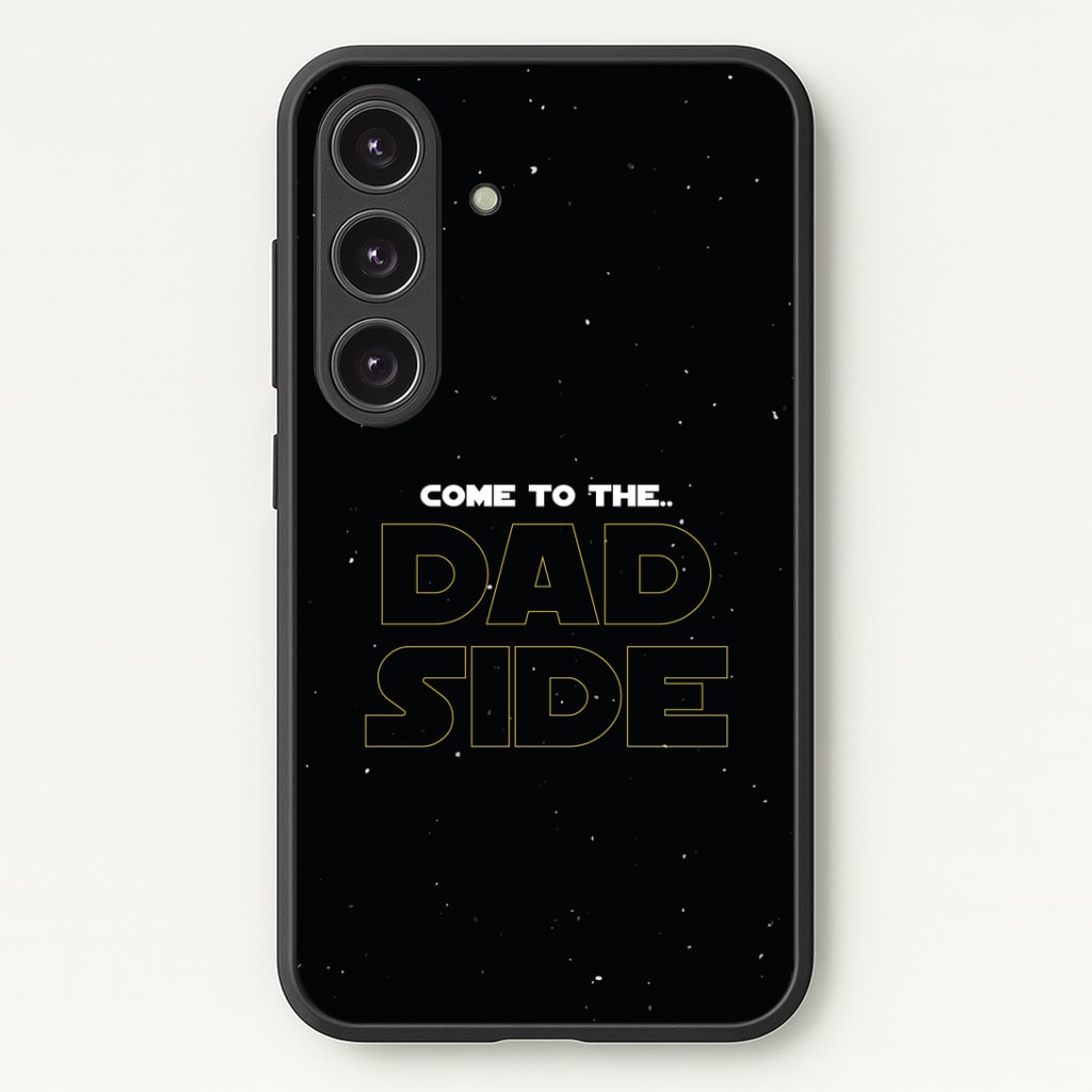 Come To The Dad Side - Personalised Father's Day Phone Case - Galaxy S24 Plus / Standard