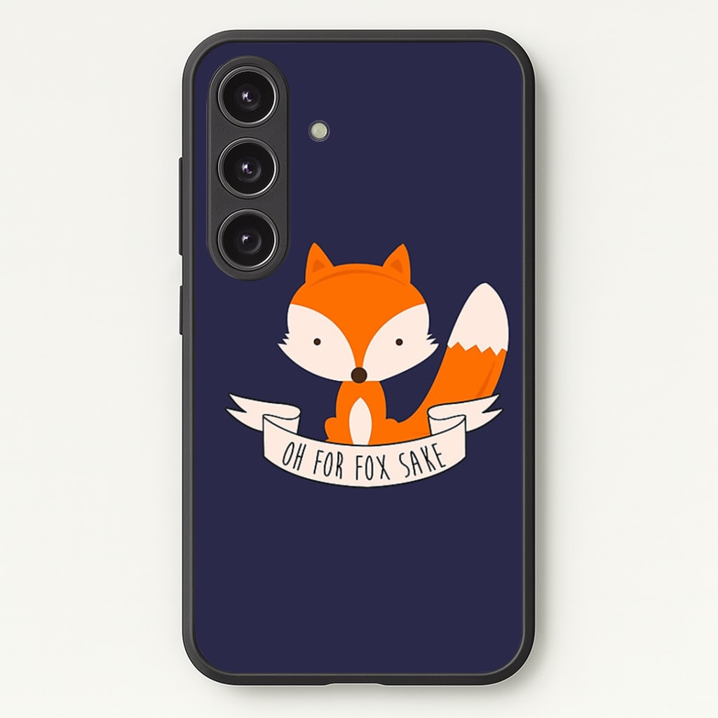 Oh For Fox Sake Phone Case - Galaxy S24 Plus / Standard