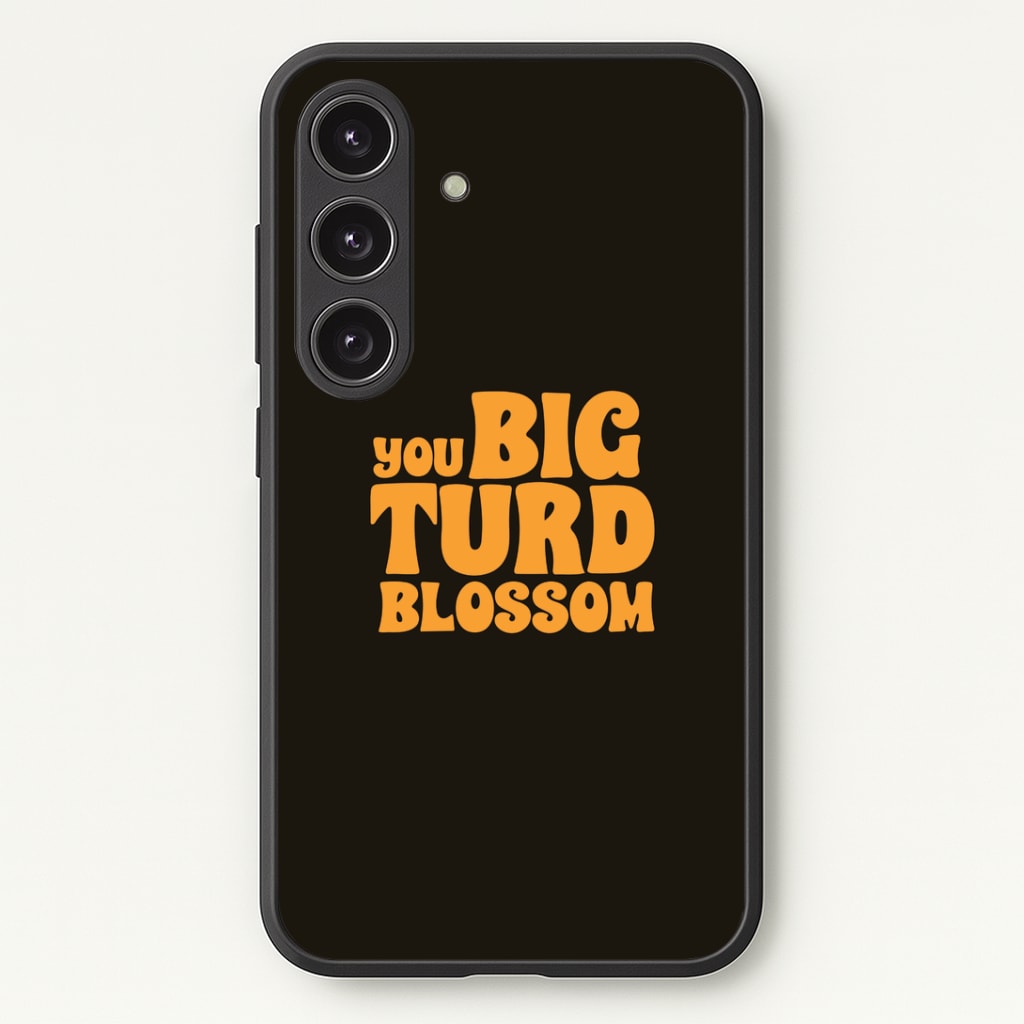 You Big Turd Blossom - GOTG Phone Case - Galaxy S24 Plus / Standard