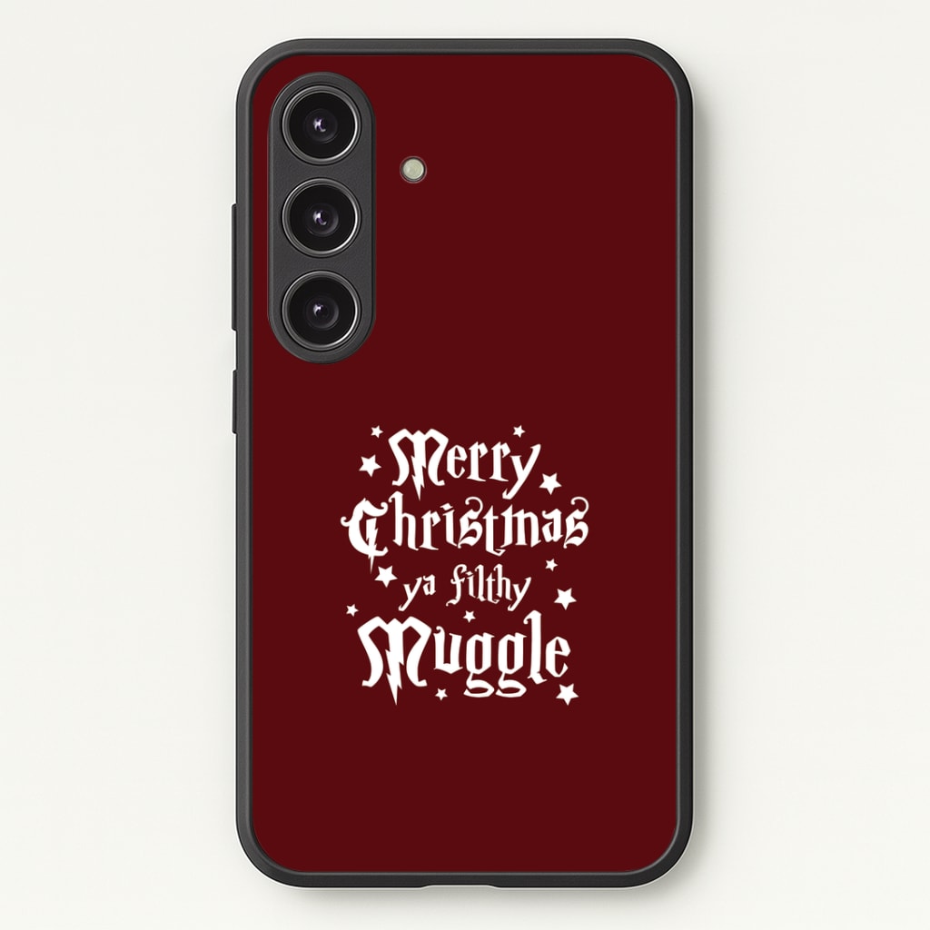 Merry Christmas You Filthy Muggle Phone Case - Galaxy S24 Plus / Standard