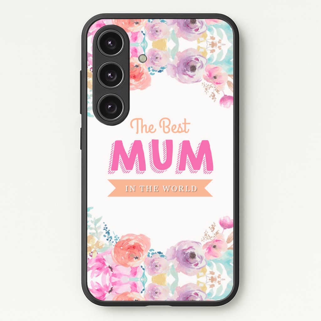 Best Mum In The World Phone Case - Galaxy S24 Plus / Standard