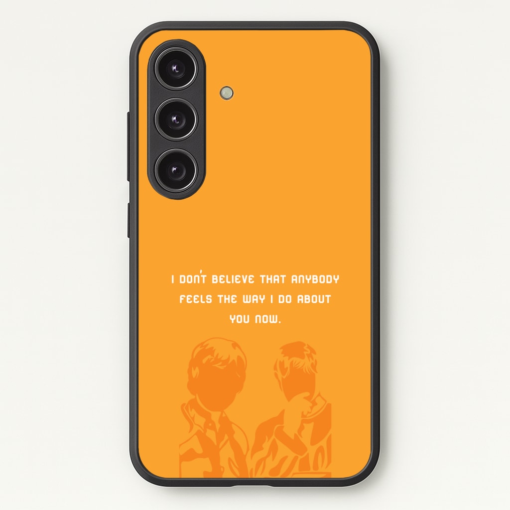 I Don't Believe That Anybody Phone Case - Galaxy S24 Plus / Standard