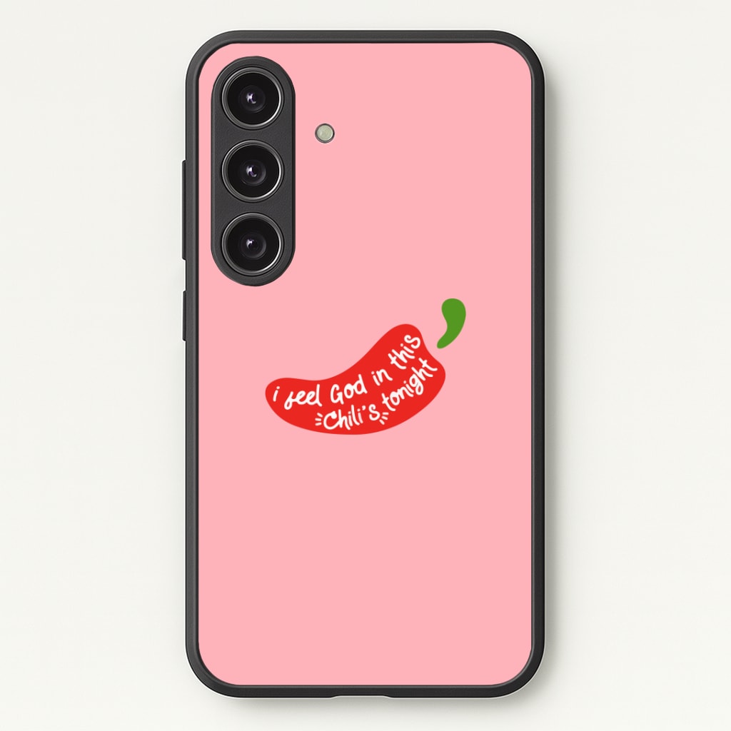 I Feel God In This Chilli's Tonight Phone Case - Galaxy S24 Plus / Standard