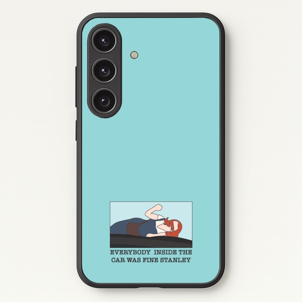Everybody Inside The Car Was Fine Stanley Phone Case - Galaxy S24 Plus / Standard