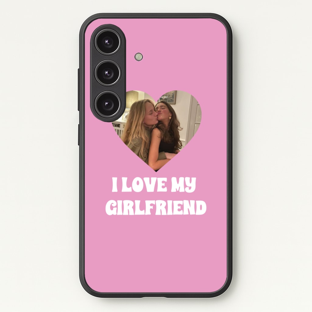 I Love My Girlfriend - Personalised Couples Phone Case - Galaxy S24 Plus / Standard
