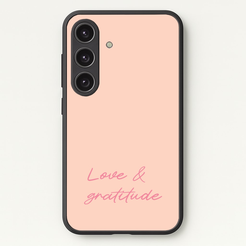 Love And Gratitude Phone Case - Galaxy S24 Plus / Standard