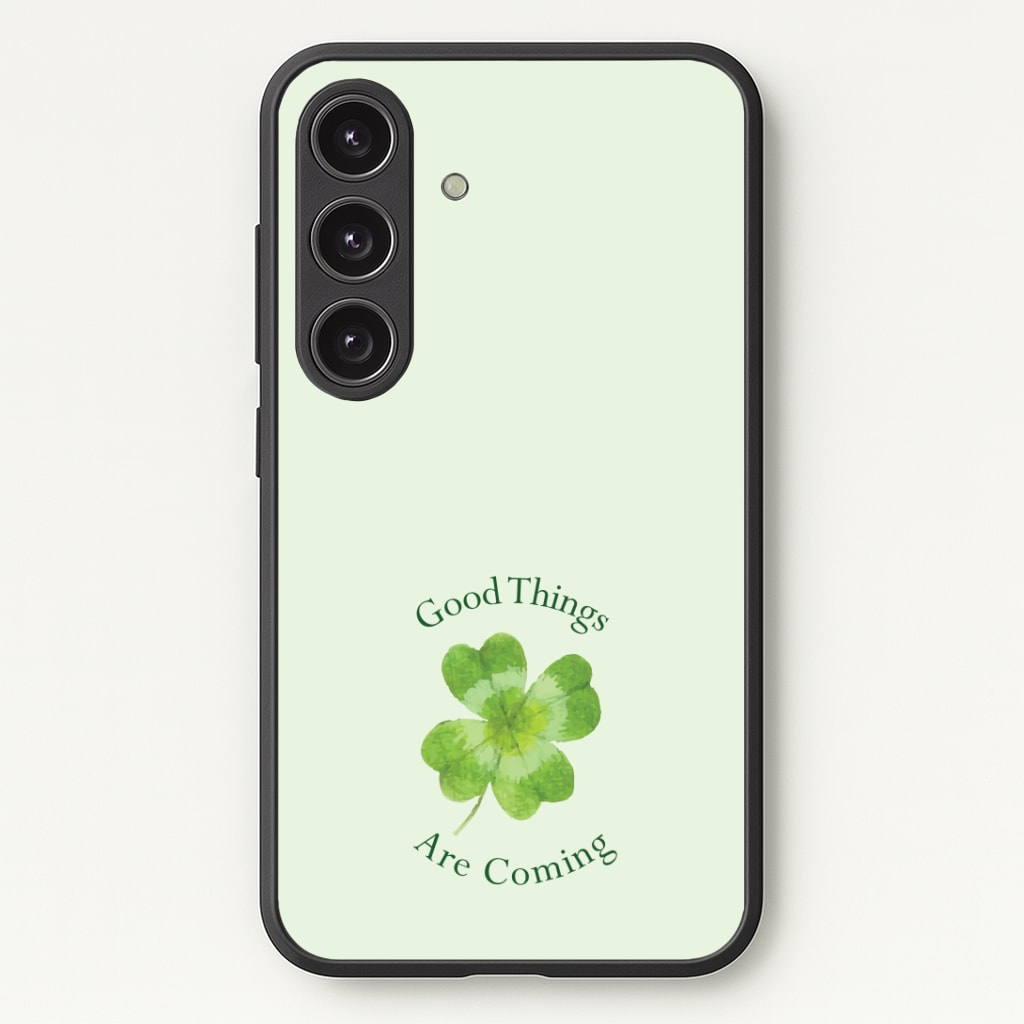 Good Things Are Coming Clover Phone Case - Galaxy S24 Plus / Standard