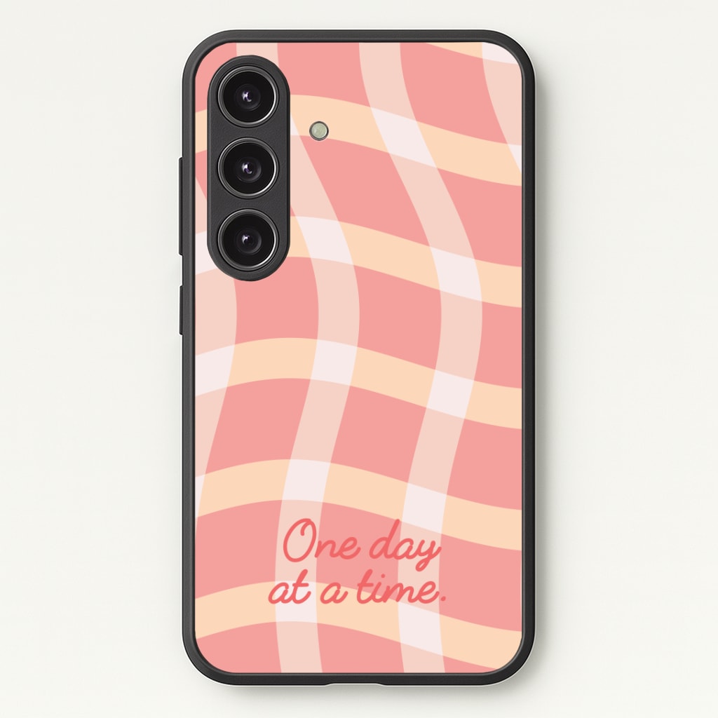 One Day At A Time Phone Case - Galaxy S24 Plus / Standard