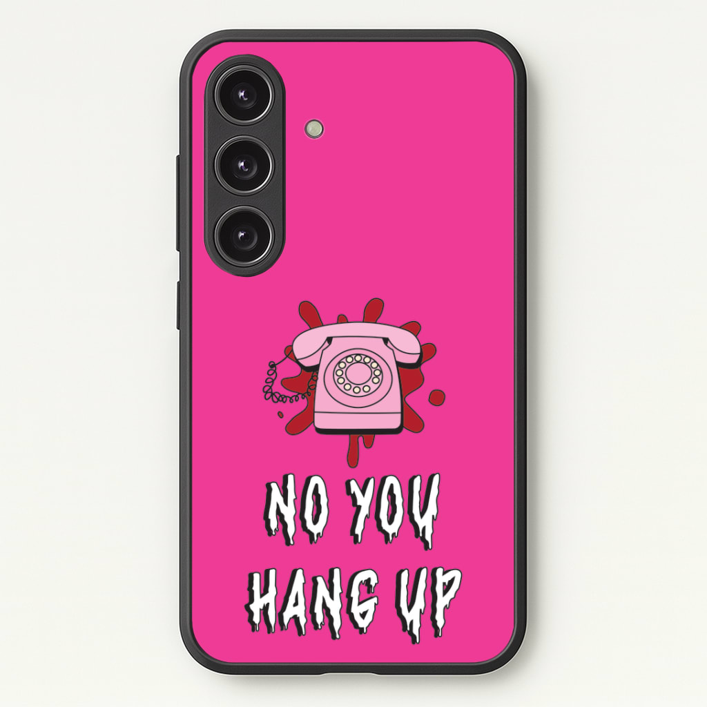 No You Hang Up Phone Case - Galaxy S24 Plus / Standard