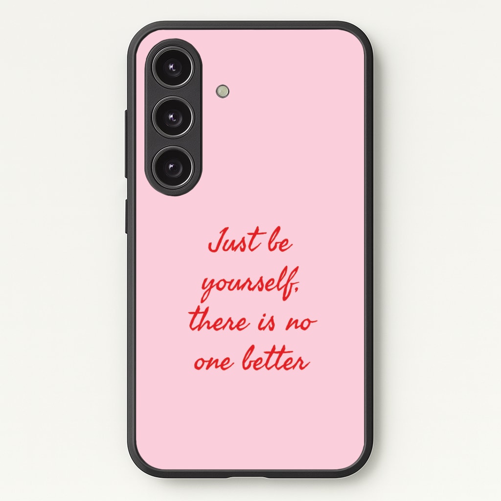 Just Be Yourself Phone Case - Galaxy S24 Plus / Standard