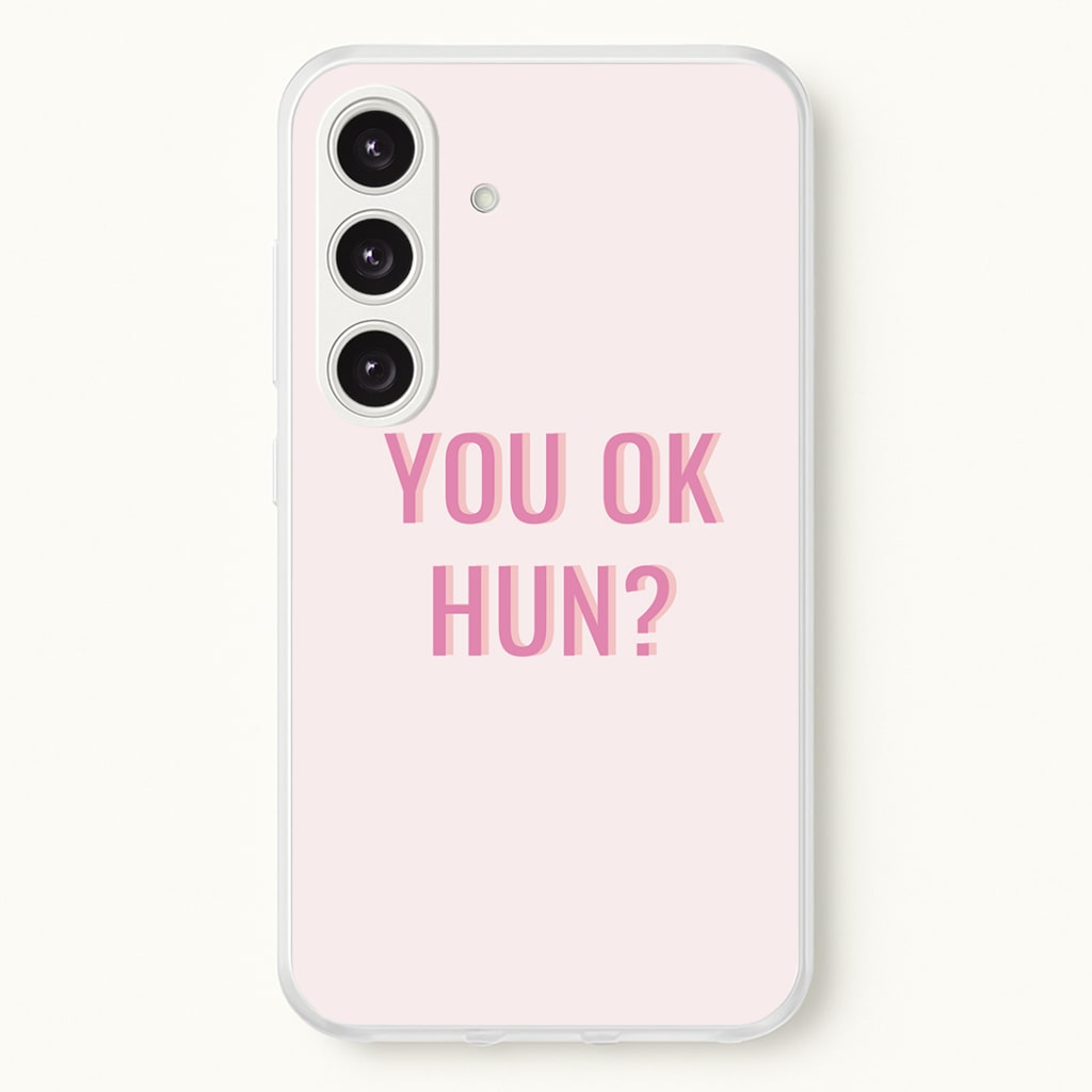 You OK Hun? Phone Case