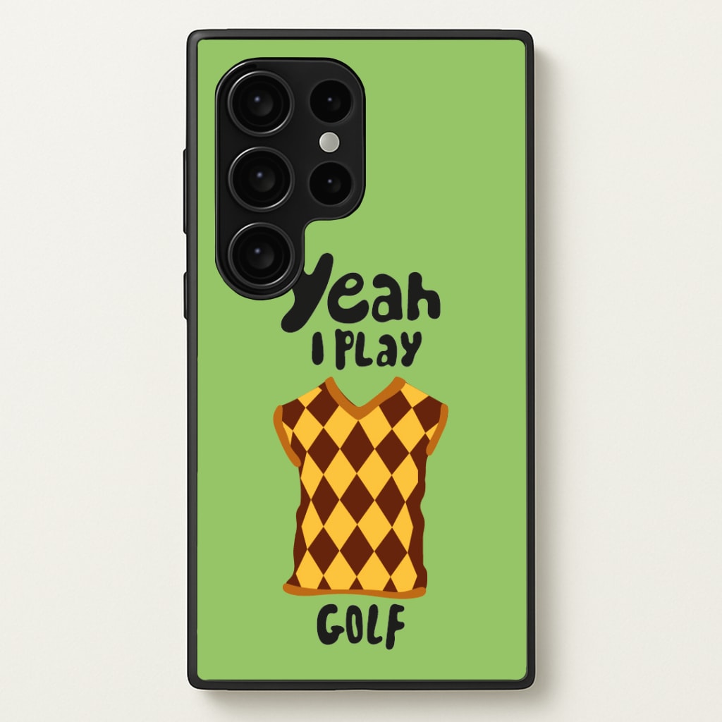 Yeah I play golf - Golf Phone Case