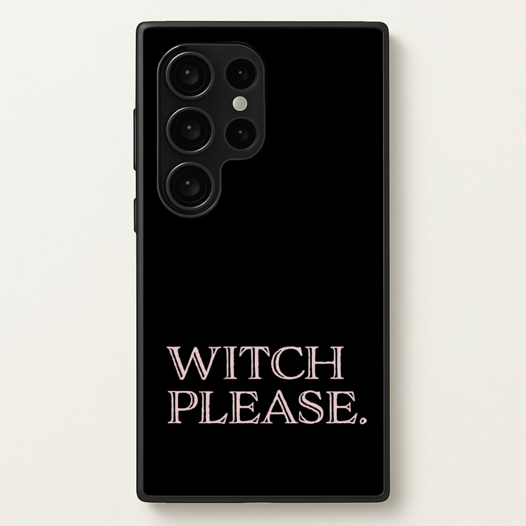 Witch Please - Halloween Phone Case