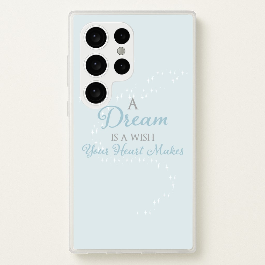 A Dream Is A Wish Your Heart Makes Phone Case