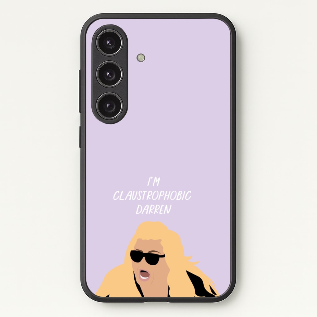 I'm Claustrophobic Darren - British Pop Culture Phone Case - Galaxy S25 / Standard