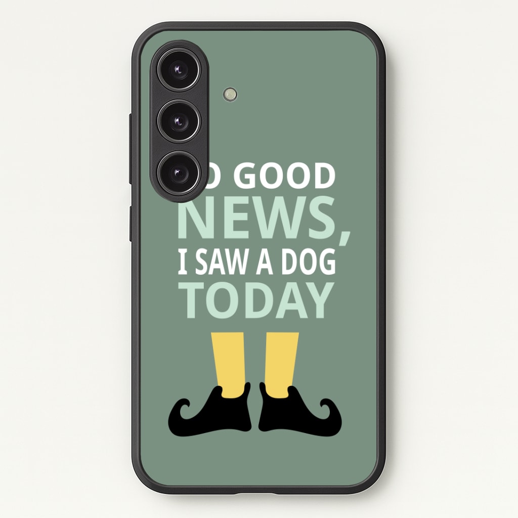I Saw A Dog Today - Elf Phone Case - Galaxy S25 / Standard