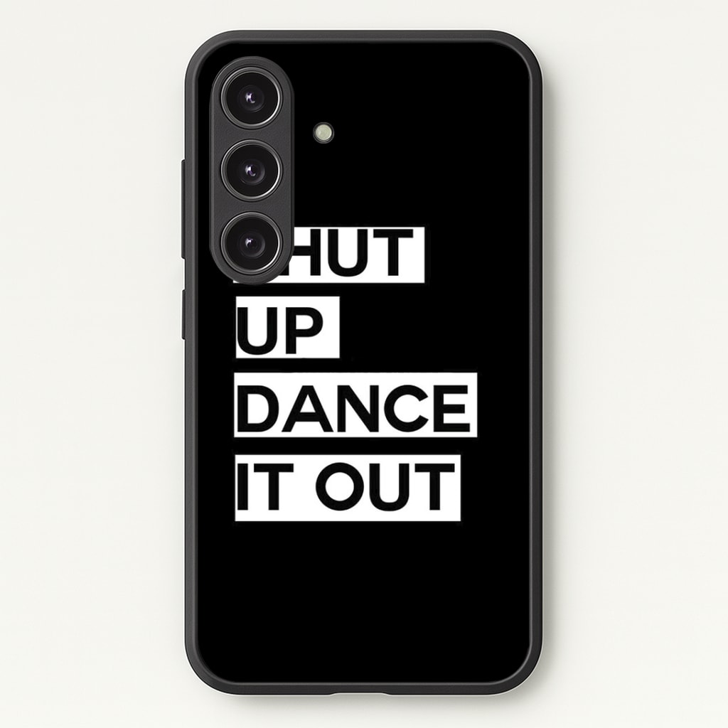 Shut Up Dance It Out - Grey's Phone Case - Galaxy S25 / Standard