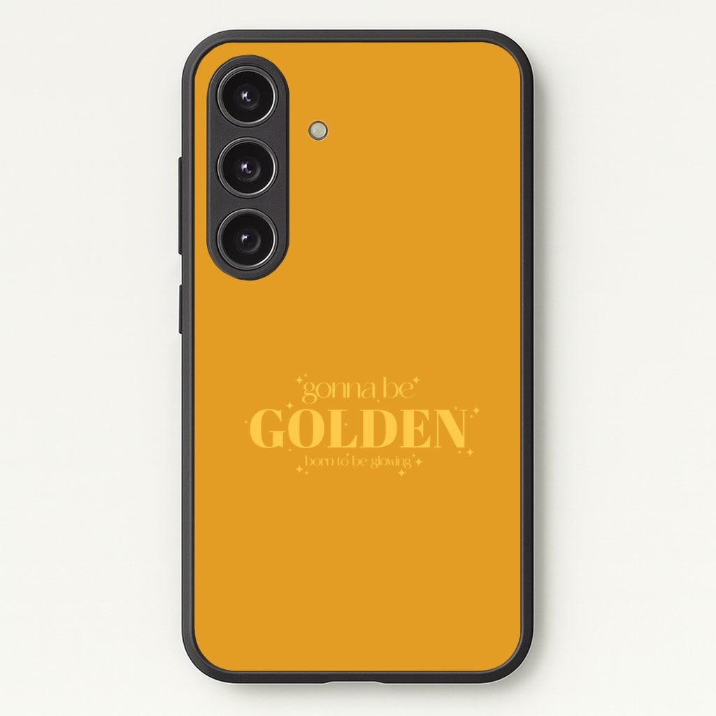 Gonna Be Golden Phone Case - Galaxy S25 / Standard